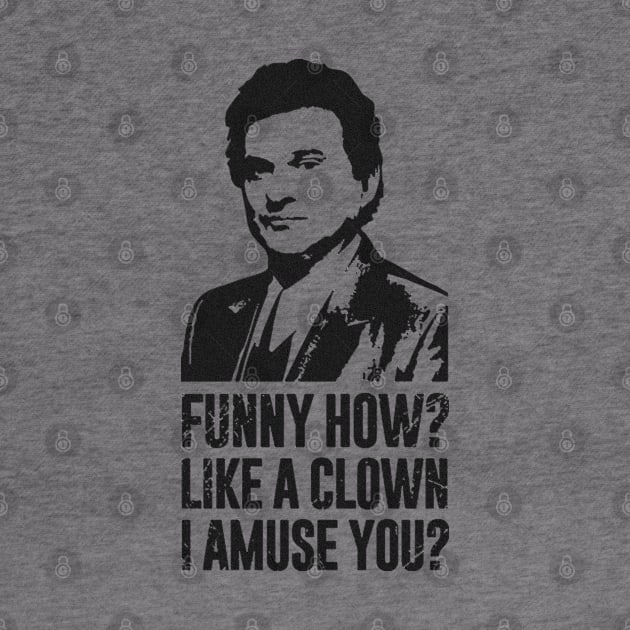 Funny How ? Like A Clown I Amuse You? // Retro Style Design by Sikometholiy